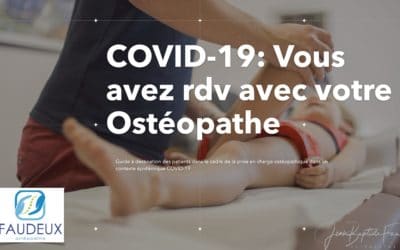 Vous avez RDV avec votre ostéopathe en période d’épidémie (COVID), suivez nos conseils !